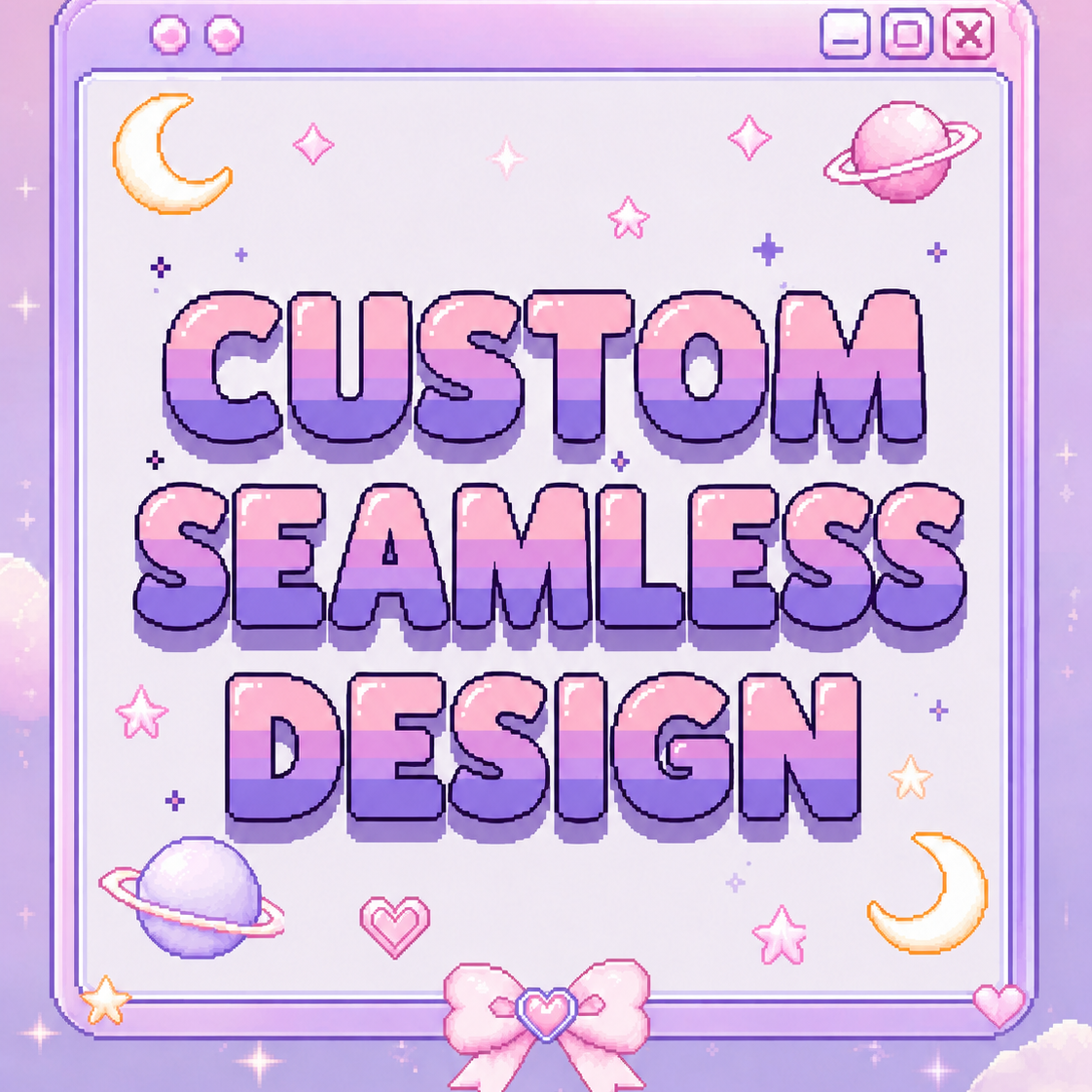 Custom Seamless Design